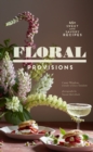 Image for Floral Provisions: 45+ Sweet and Savory Recipes