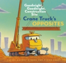Image for Crane Truck&#39;s opposites