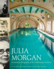 Image for Julia Morgan  : an intimate biography of the trailblazing architect