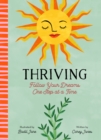 Image for Thriving: Follow Your Dreams One Step at a Time