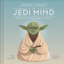 Image for Star Wars: The Jedi Mind : Secrets From the Force for Balance and Peace