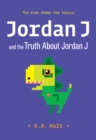 Image for Jordan J and the truth about Jordan J