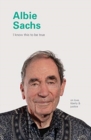 Image for I Know This to Be True: Albie Sachs