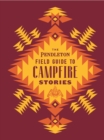 Image for The Pendleton Field Guide to Campfire Stories