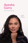 Image for I Know This to Be True - Ayesha Curry