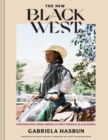 Image for The new Black West  : photographs from America&#39;s only touring Black rodeo