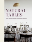 Image for Natural tables: nature-inspired tablescapes for memorable gatherings