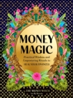 Image for Money Magic: Practical Wisdom and Empowering Rituals to Heal Your Finances