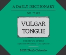 Image for A Dictionary of the Vulgar Tongue 2022 Daily Calendar