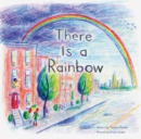 Image for There Is a Rainbow