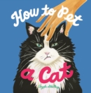 Image for How to Pet a Cat