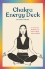 Image for The Chakra Energy Deck: 64 Poses and Meditations to Balance Mind, Body, and Spirit