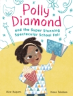 Image for Polly Diamond and the Super Stunning Spectacular School Fair