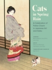 Image for Cats in Spring Rain: A Celebration of Feline Charm in Japanese Art and Haiku