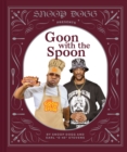 Image for Snoop Dogg presents goon with the spoon