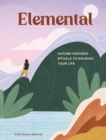 Image for Elemental: The Path to Healing Through Nature