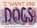 Image for I Want 100 Dogs
