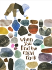 Image for When You Find the Right Rock