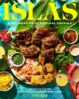 Image for Islas : A Celebration of Tropical Cooking - 125 Recipes from the Indian, Atlantic, and Pacific Ocean Islands