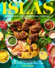 Image for Islas: A Celebration of Tropical Cooking-125 Recipes from the Indian, Atlantic, and Pacific Ocean Islands