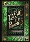 Image for The League of Lady Poisoners : Illustrated True Stories of Dangerous Women