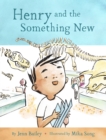 Image for Henry and the Something New: Book 2 : book 2