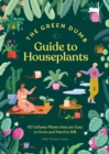 Image for Green dumb guide to houseplants  : 45 unfussy plants that are easy to grow and hard to kill