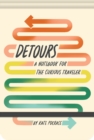 Image for Detours : A Notebook for the Curious Traveler