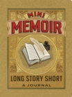 Image for Mini Memoir : Long Story Short - A Journal