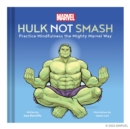 Image for Marvel Hulk Not Smash : Practice Mindfulness the Mighty Marvel Way