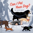 Image for Can I Pet Your Dog?