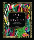 Image for Tales of Polynesia : Folktales from Hawai‘i, New Zealand, Tahiti, and Samoa
