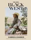 Image for The New Black West: Photographs from America&#39;s Only Touring Black Rodeo