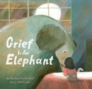 Image for Grief Is an Elephant