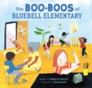 Boo-Boos of Bluebell Elementary - Wallace, Chelsea Lin