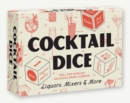 Image for Cocktail Dice : Liquors, Mixers, and More