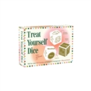 Image for Treat Yourself Dice : You Deserve It!