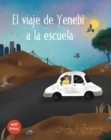 Image for El viaje de Yenebi a la escuela (Yenebi&#39;s Drive to School Spanish edition)