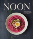Image for Noon: Simple Recipes for Scrumptious Midday Meals and More