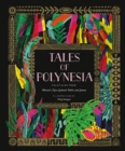 Image for Tales of Polynesia: folktales from Hawai&#39;i, New Zealand, Tahiti, and Samoa
