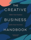 Image for The Creative Business Handbook: Follow Your Passions and Be Your Own Boss