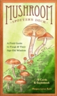 Image for Mushroom Spotter&#39;s Deck: A Field Guide to Fungi &amp; Their Age-Old Wisdom
