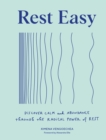 Image for Rest Easy: Discover Calm and Abundance Through the Radical Power of Rest