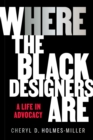 Image for HERE : Where the Black Designers Are