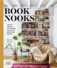 Image for Book Nooks: Inspired Ideas for Cozy Reading Corners and Stylish Book Displays