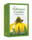 Image for Pollinator Garden Planning Deck : Build a Thriving Habitat for Bees, Birds, and Butterflies (A 109-Card Box Set)