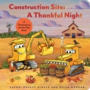 Image for Construction Site: A Thankful Night : A Thanksgiving Lift-the-Flap Book