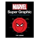 Image for Marvel Super Graphic : A Visual Guide to the Marvel Comics Universe