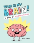 Image for This Is My Brain! : A Book on Neurodiversity