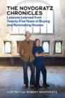 Image for Novogratz Chronicles : Lessons Learned from Twenty-Five Years of Buying and Renovating